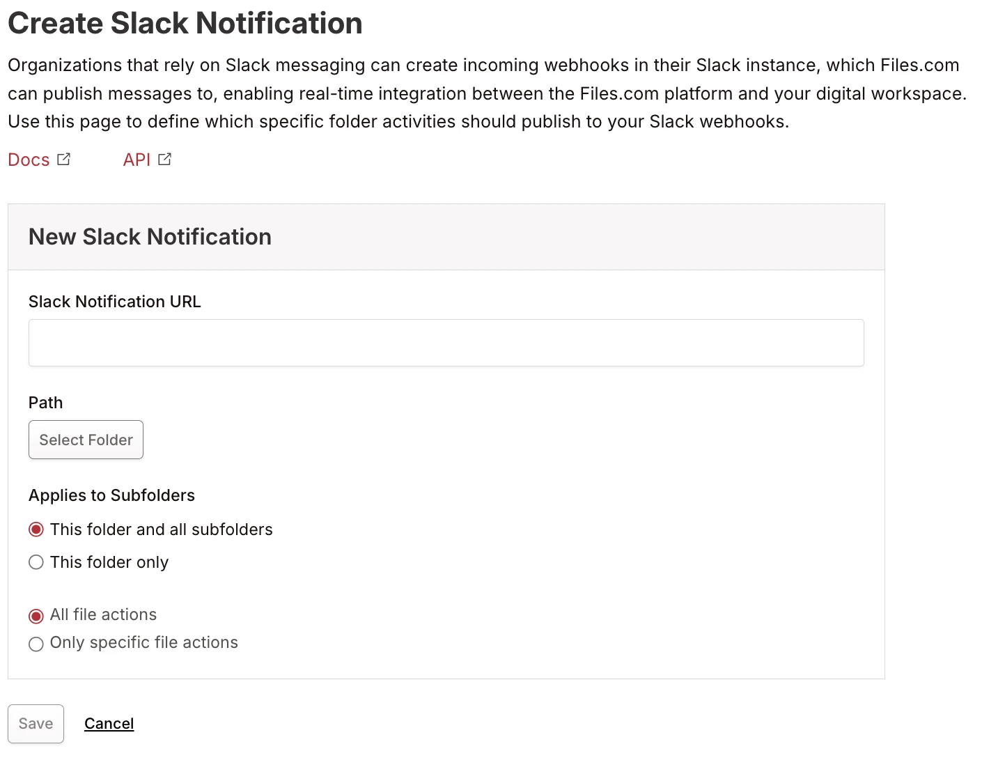 Create Slack Notification form showing Slack Notification URL field, Path / folder selector, Applies to Subfolders options, and All file actions / Only specific file actions toggle Create Slack Notification form showing Slack Notification URL field, Path / folder selector, Applies to Subfolders options, and All file actions / Only specific file actions toggle
