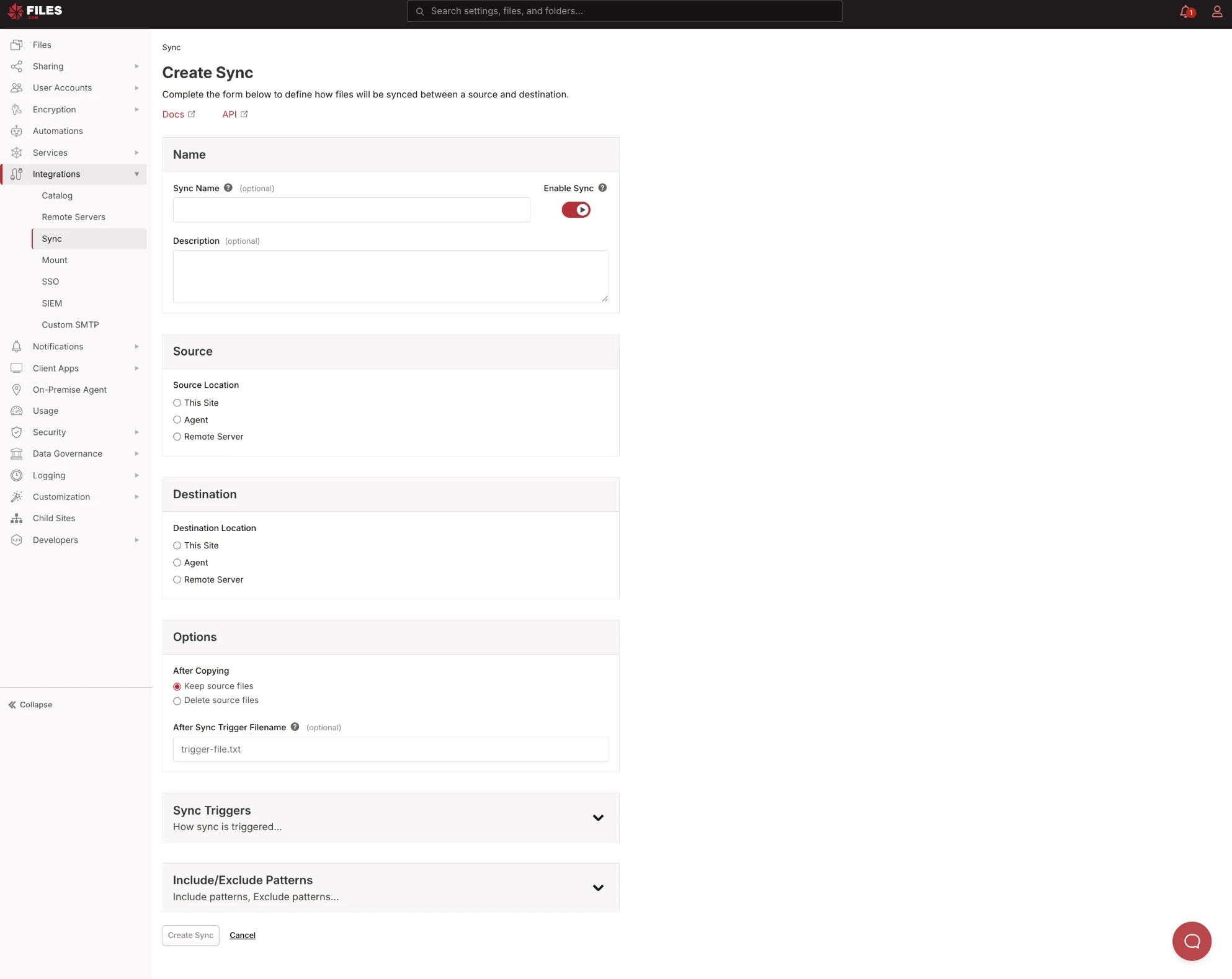 Create Sync form showing Source Location (This Site / Agent / Remote Server), Destination Location, Options (Keep / Delete source files), Sync Triggers, and Include/Exclude Patterns sections Create Sync form showing Source Location (This Site / Agent / Remote Server), Destination Location, Options (Keep / Delete source files), Sync Triggers, and Include/Exclude Patterns sections