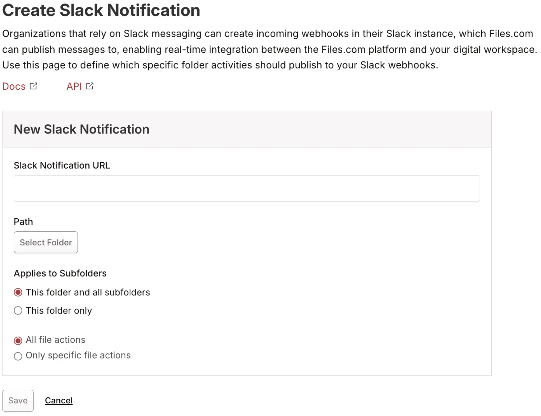 Create Slack Notification form showing Slack Notification URL field, Path / folder selector, Applies to Subfolders options, and All file actions / Only specific file actions toggle Create Slack Notification form showing Slack Notification URL field, Path / folder selector, Applies to Subfolders options, and All file actions / Only specific file actions toggle